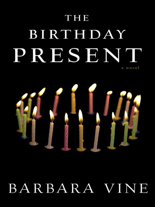 Title details for The Birthday Present by Barbara Vine - Available
